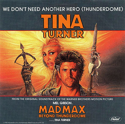 Tina Turner – We Don’t Need Another Hero