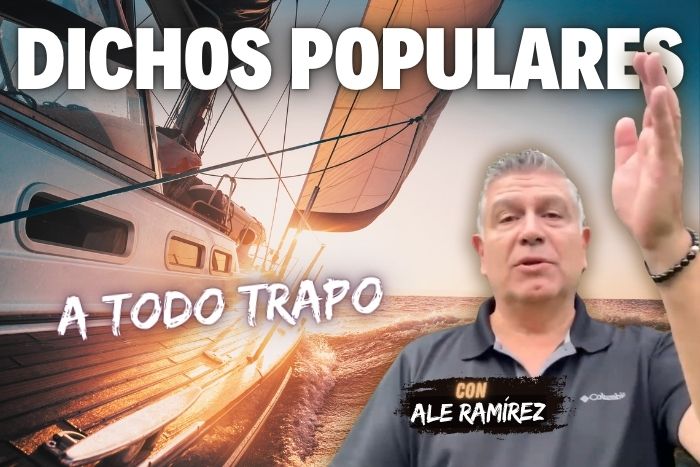 Dichos Populares: A todo trapo!